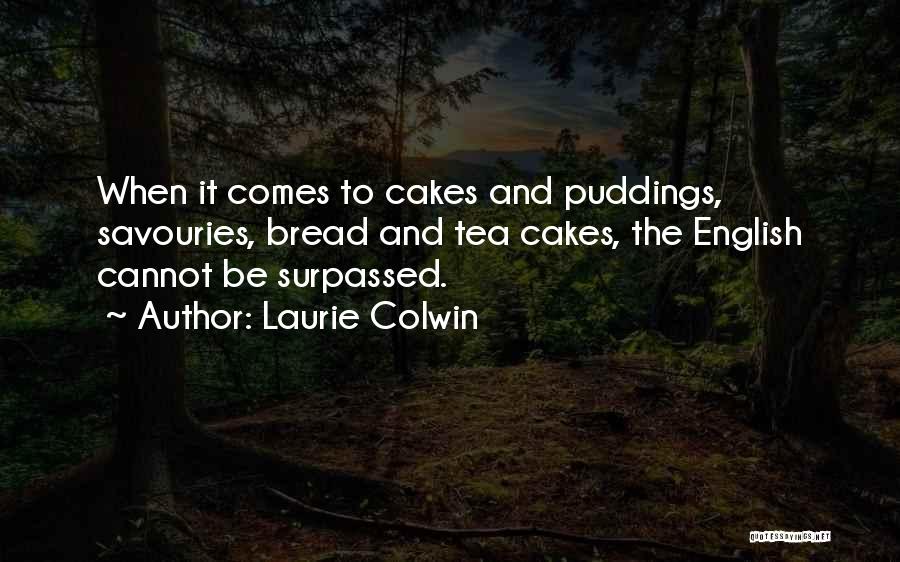 Tea And Cakes Quotes By Laurie Colwin