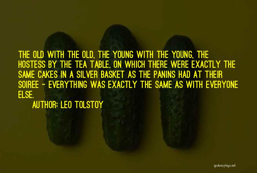 Tea And Cakes Quotes By Leo Tolstoy