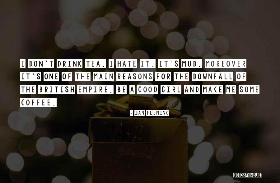 Tea And Empire Quotes By Ian Fleming Tea And Empire Quotes By Ian Fleming