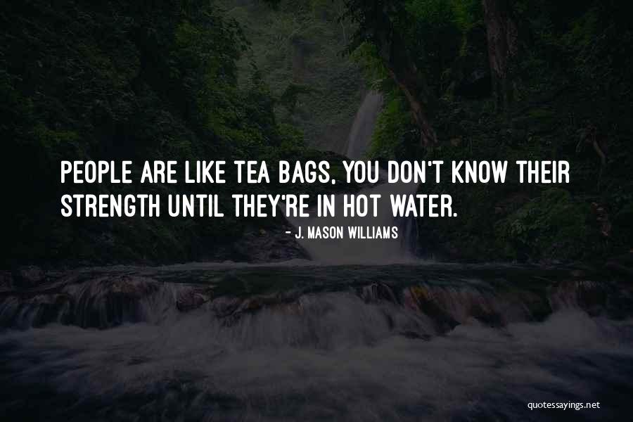 Tea Bags With Quotes By J. Mason Williams Tea Bags With Quotes By J. Mason Williams