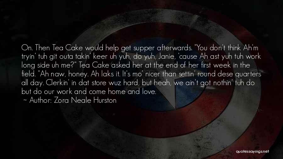 Tea Cake And Janie Love Quotes By Zora Neale Hurston