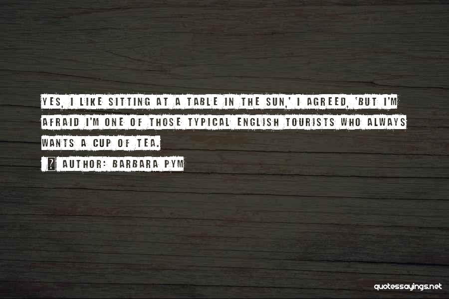 Tea Cup Quotes By Barbara Pym
