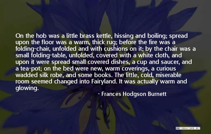 Tea Cup Quotes By Frances Hodgson Burnett