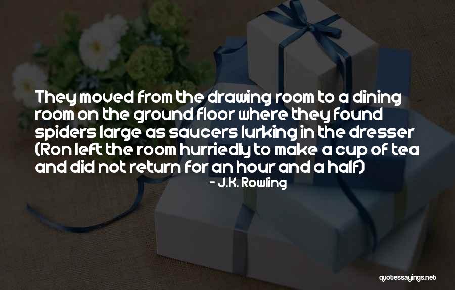 Tea Cup Quotes By J.K. Rowling