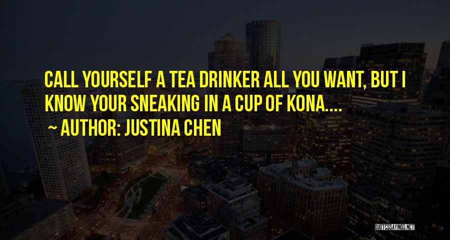 Tea Cup Quotes By Justina Chen