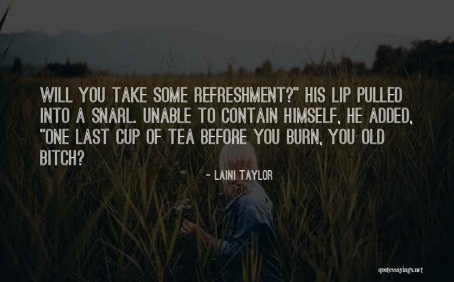 Tea Cup Quotes By Laini Taylor