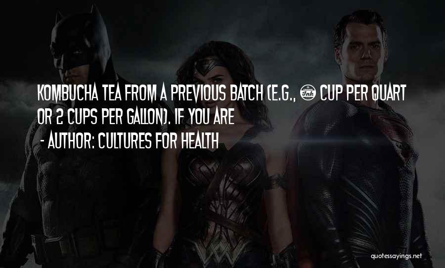 Tea Cups Quotes By Cultures For Health