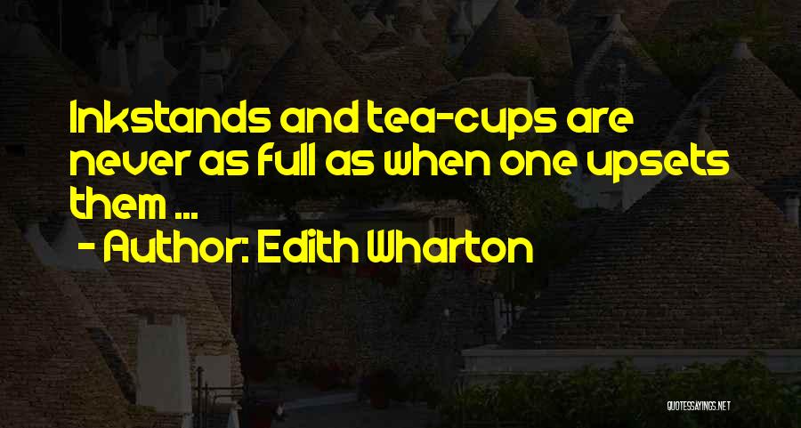 Tea Cups Quotes By Edith Wharton