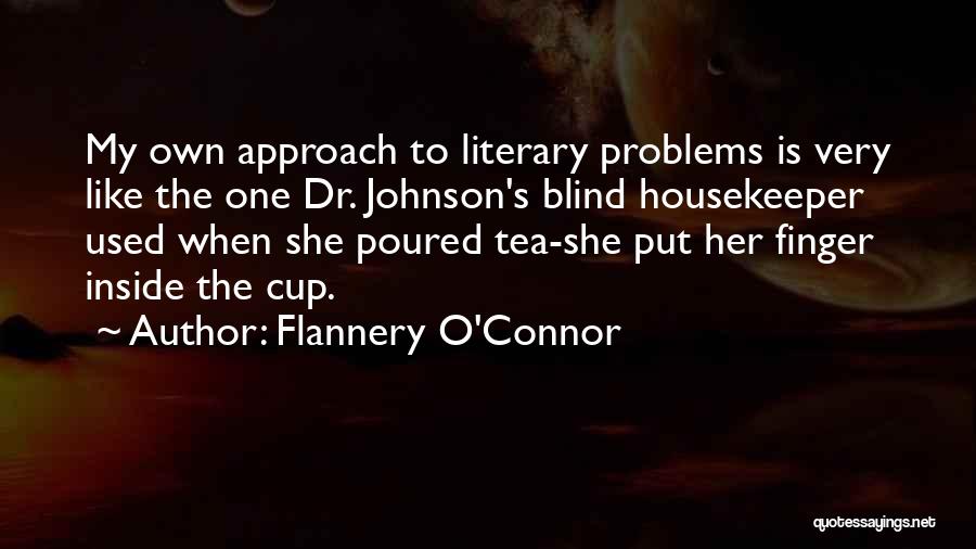 Tea Cups Quotes By Flannery O'Connor