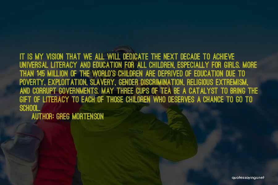 Tea Cups Quotes By Greg Mortenson