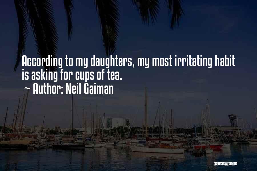 Tea Cups Quotes By Neil Gaiman