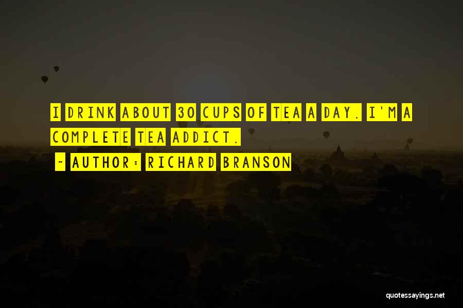Tea Cups Quotes By Richard Branson