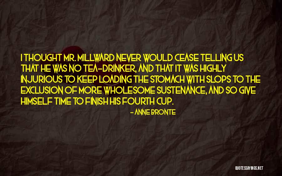 Tea Drinker Quotes By Anne Bronte Tea Drinker Quotes By Anne Bronte