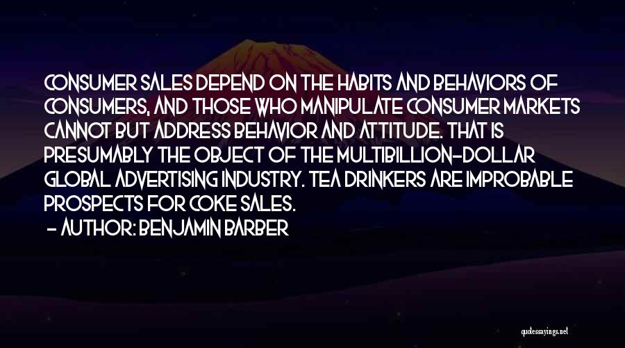 Tea Drinkers Quotes By Benjamin Barber