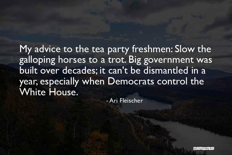 Tea House Quotes By Ari Fleischer