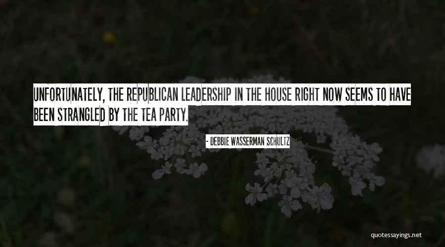 Tea House Quotes By Debbie Wasserman Schultz