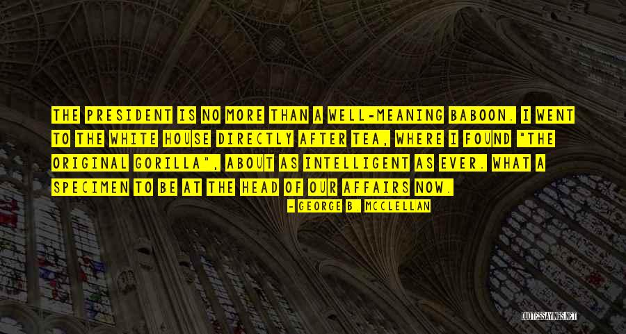 Tea House Quotes By George B. McClellan Tea House Quotes By George B. McClellan