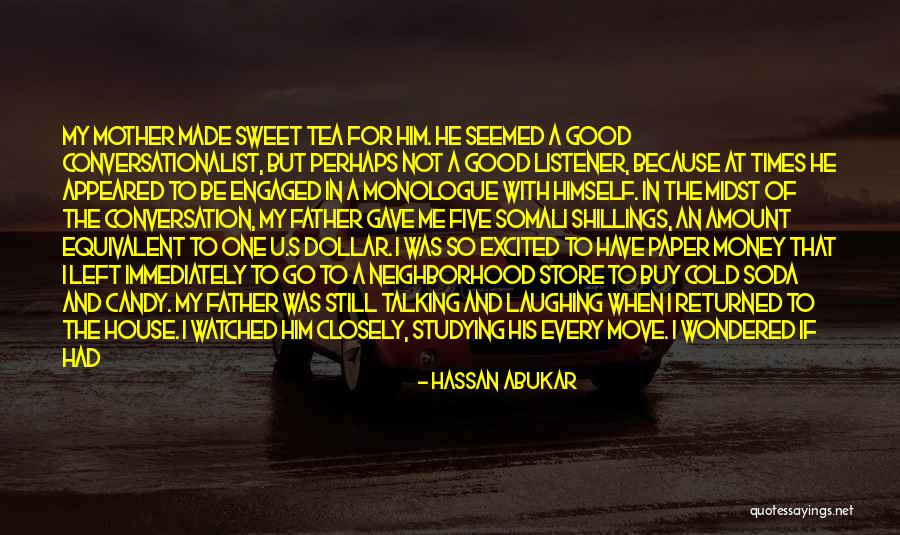 Tea House Quotes By Hassan Abukar