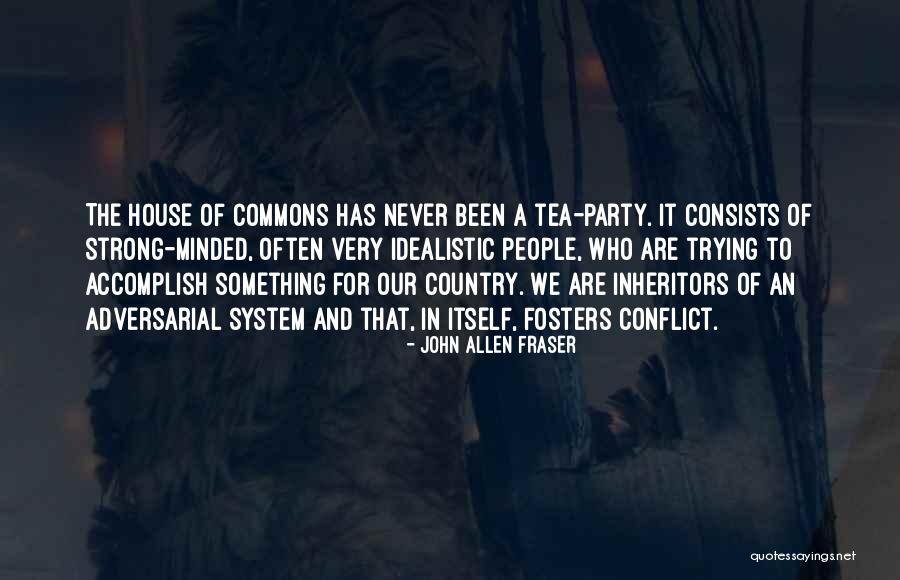 Tea House Quotes By John Allen Fraser