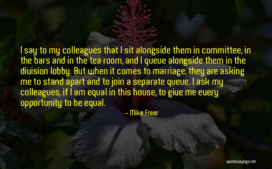 Tea House Quotes By Mike Freer