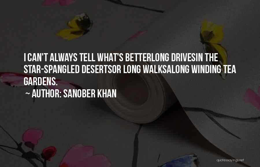 Tea In The Garden Quotes By Sanober Khan