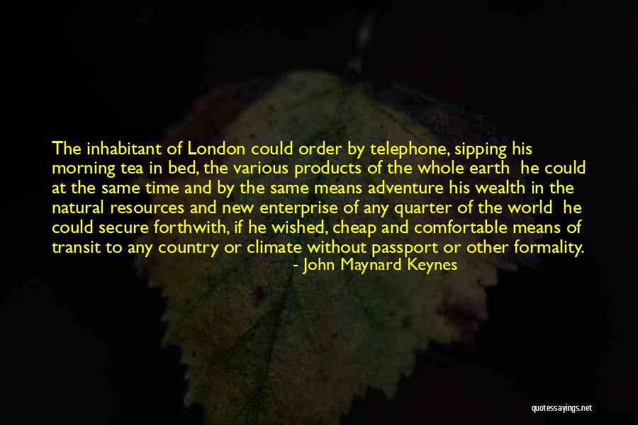 Tea In The Morning Quotes By John Maynard Keynes