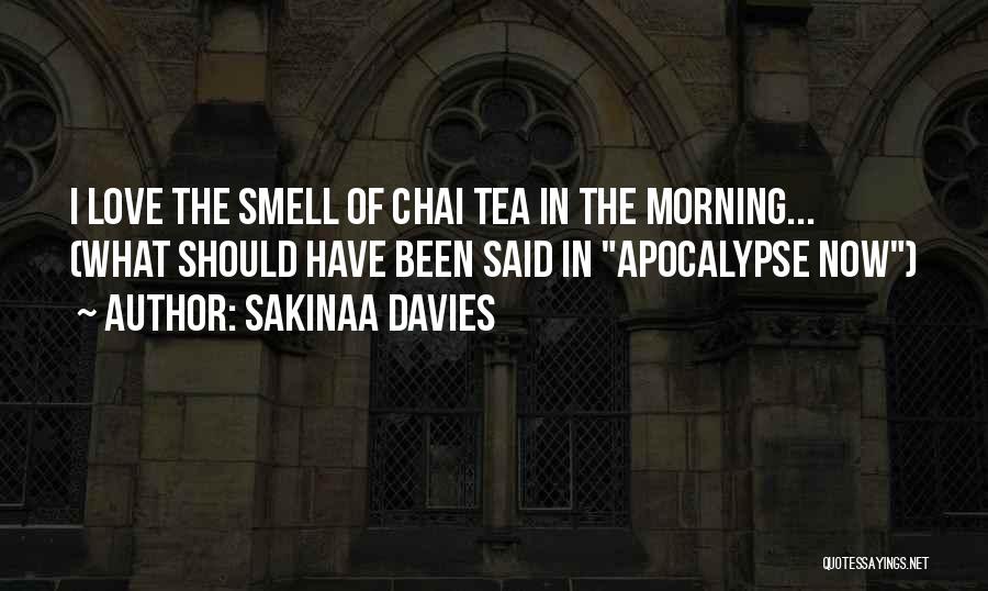 Tea In The Morning Quotes By Sakinaa Davies