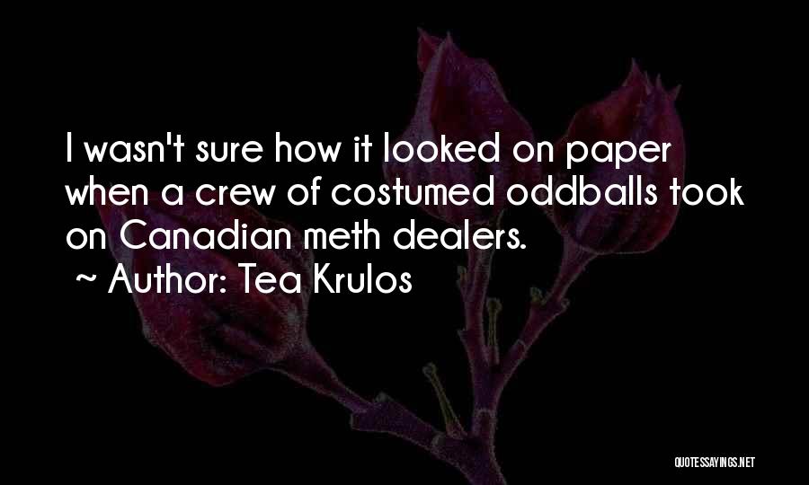 Tea Krulos Quotes 2034635