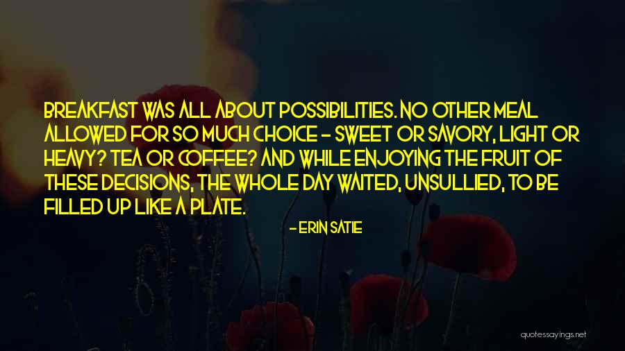 Tea Light Quotes By Erin Satie