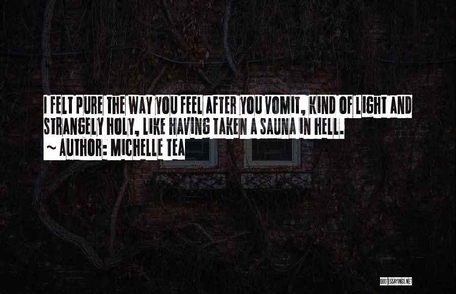 Tea Light Quotes By Michelle Tea