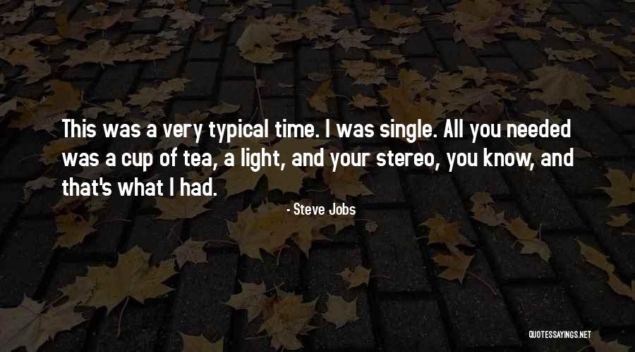 Tea Light Quotes By Steve Jobs