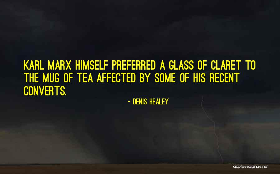 Tea Mug Quotes By Denis Healey Tea Mug Quotes By Denis Healey