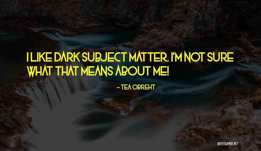 Tea Obreht Quotes 1593780 Tea Obreht Quotes 1593780