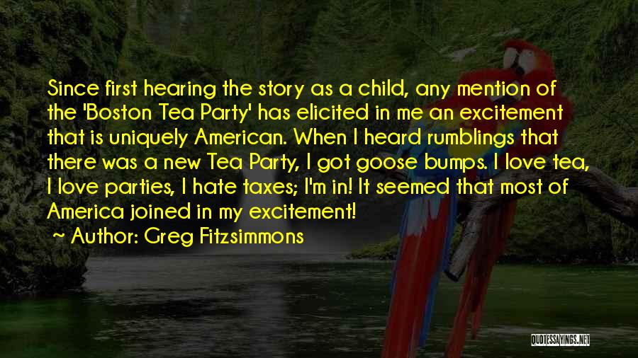 Tea Parties Quotes By Greg Fitzsimmons