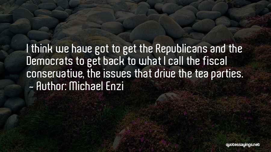 Tea Parties Quotes By Michael Enzi