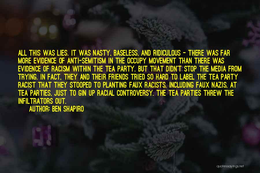 Tea Party And Friends Quotes By Ben Shapiro