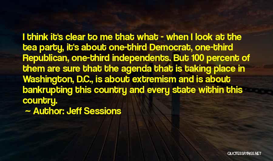 Tea Party Extremism Quotes By Jeff Sessions