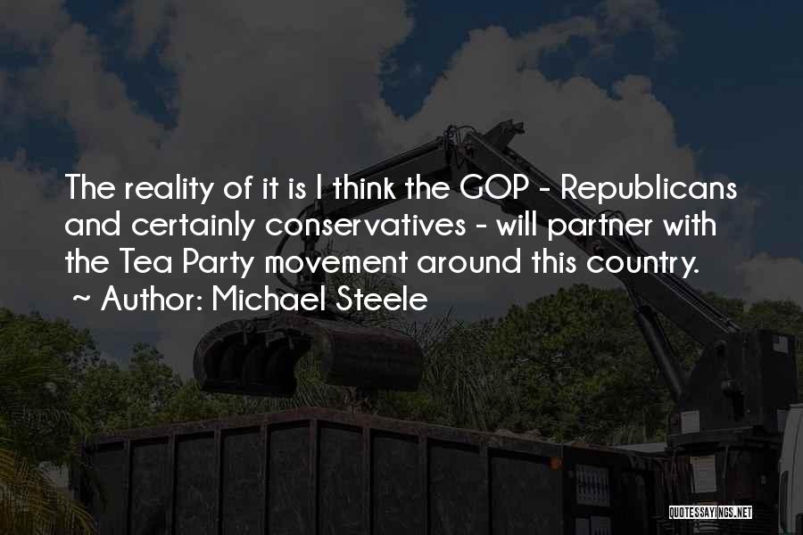 Tea Party Movement Quotes By Michael Steele