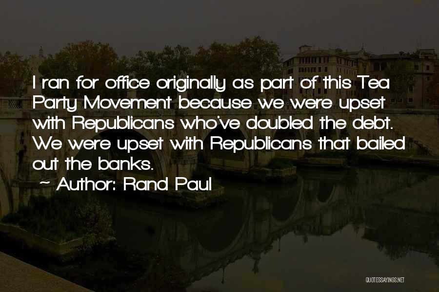 Tea Party Movement Quotes By Rand Paul