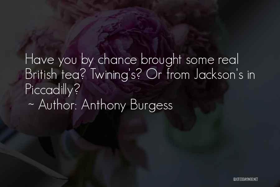 Tea Quotes By Anthony Burgess