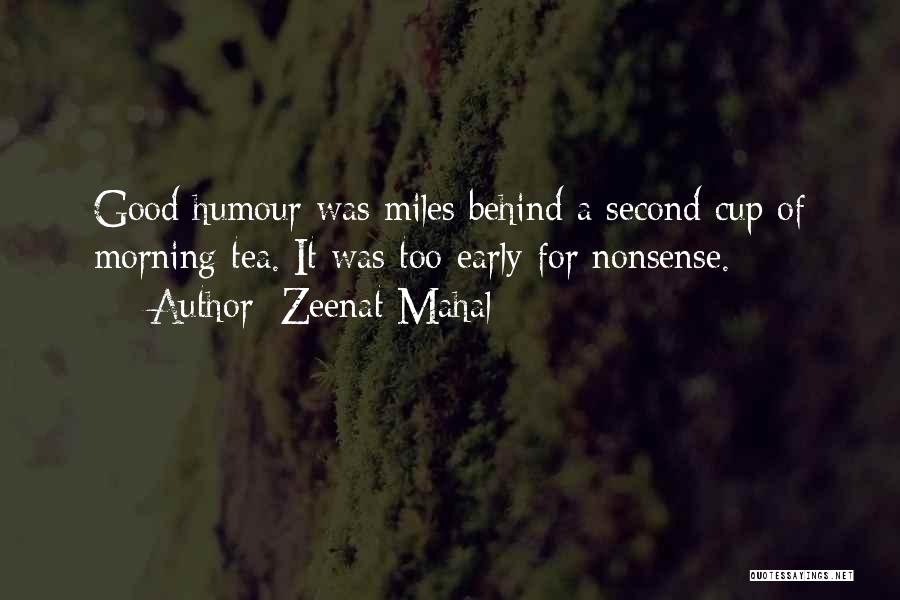 Tea Quotes By Zeenat Mahal