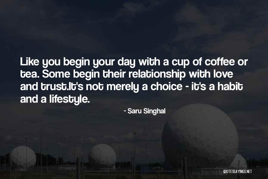 Tea Quotes Quotes By Saru Singhal Tea Quotes Quotes By Saru Singhal