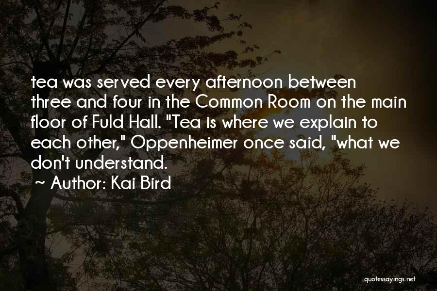 Tea Room Quotes By Kai Bird