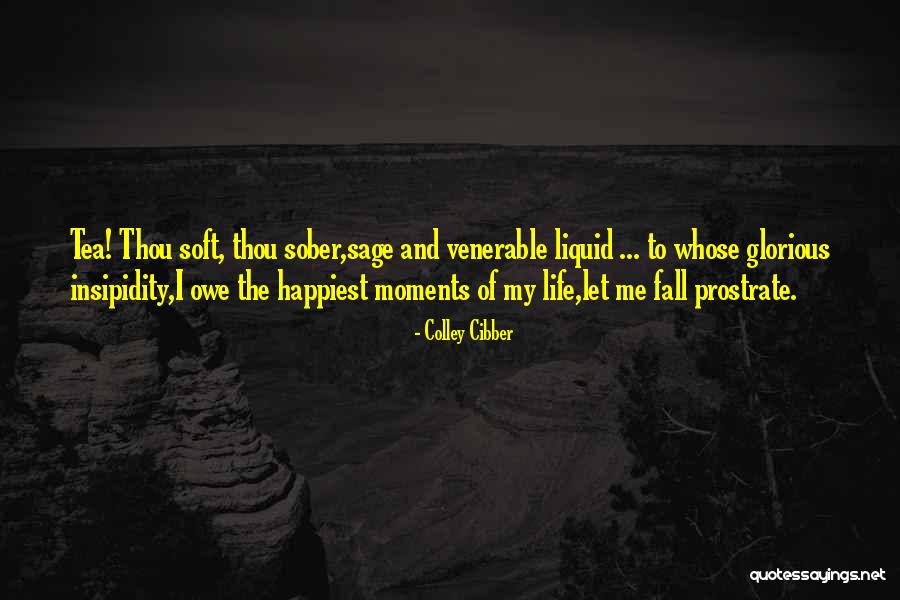 Tea Sage Quotes By Colley Cibber Tea Sage Quotes By Colley Cibber