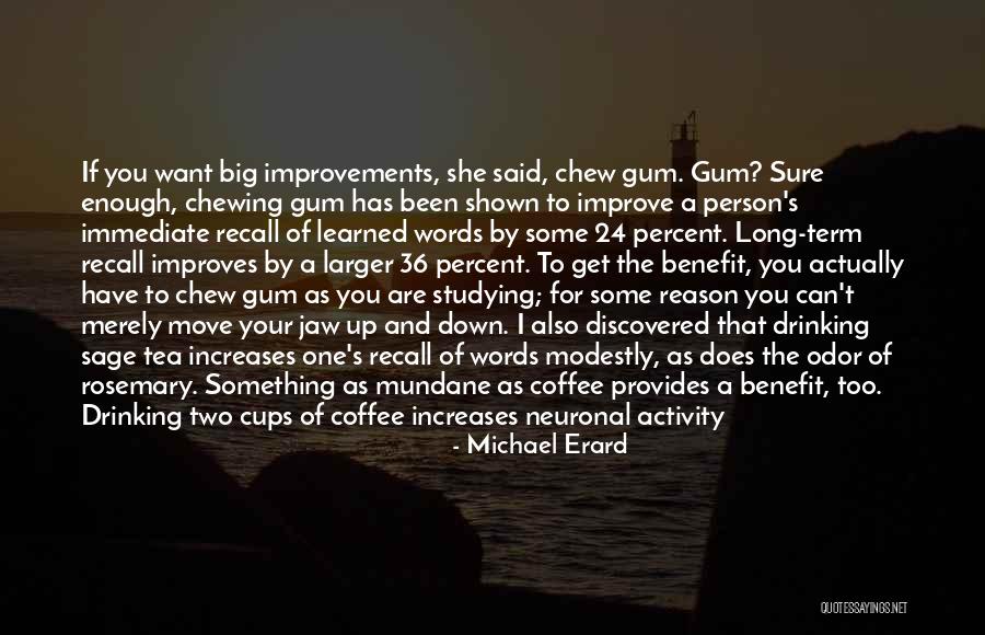 Tea Sage Quotes By Michael Erard Tea Sage Quotes By Michael Erard