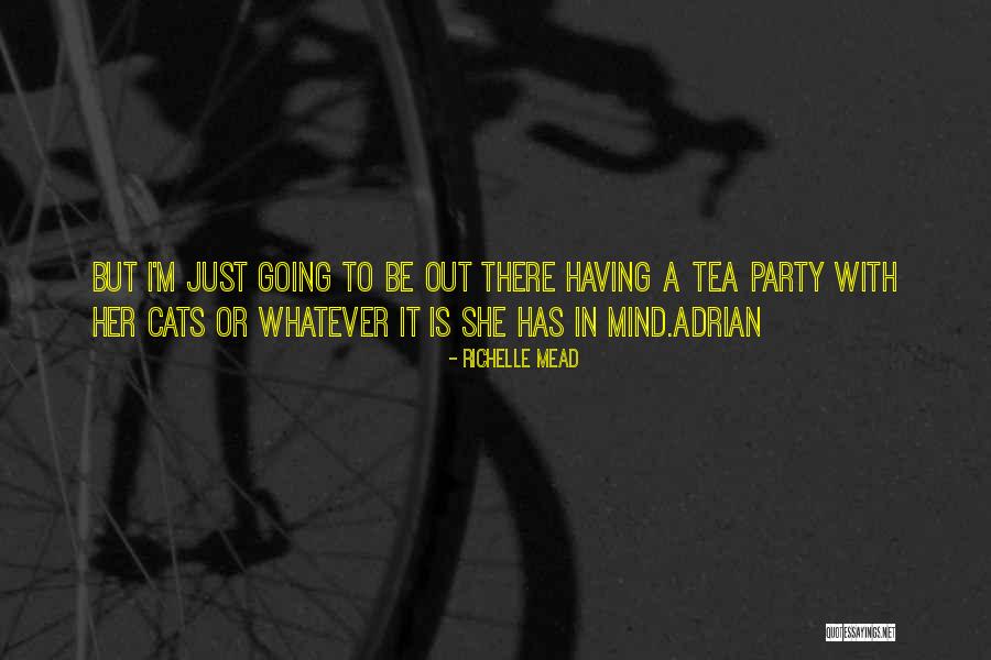 Tea Sage Quotes By Richelle Mead Tea Sage Quotes By Richelle Mead