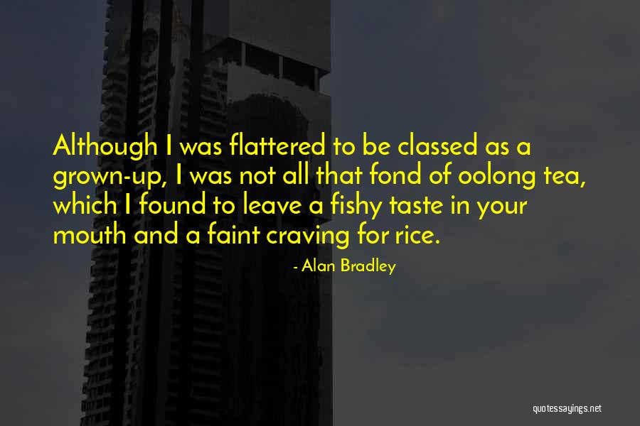 Tea Taste Quotes By Alan Bradley Tea Taste Quotes By Alan Bradley