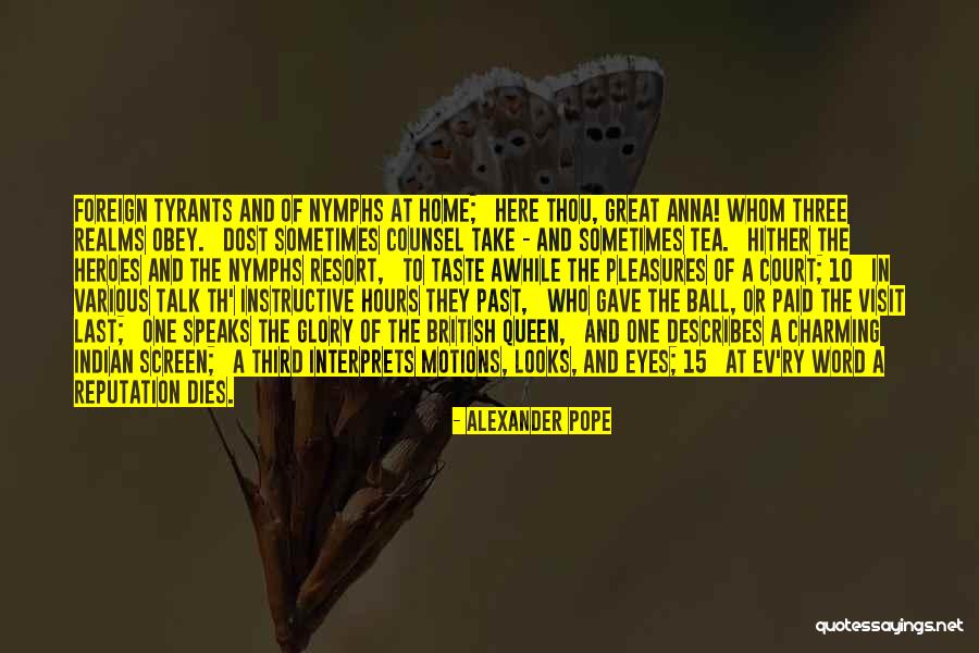 Tea Taste Quotes By Alexander Pope Tea Taste Quotes By Alexander Pope