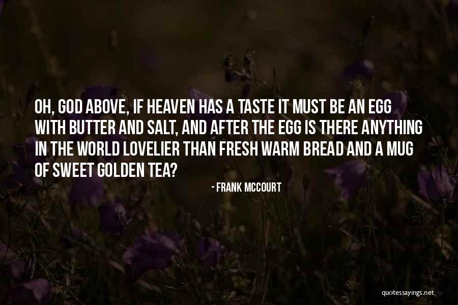 Tea Taste Quotes By Frank McCourt Tea Taste Quotes By Frank McCourt