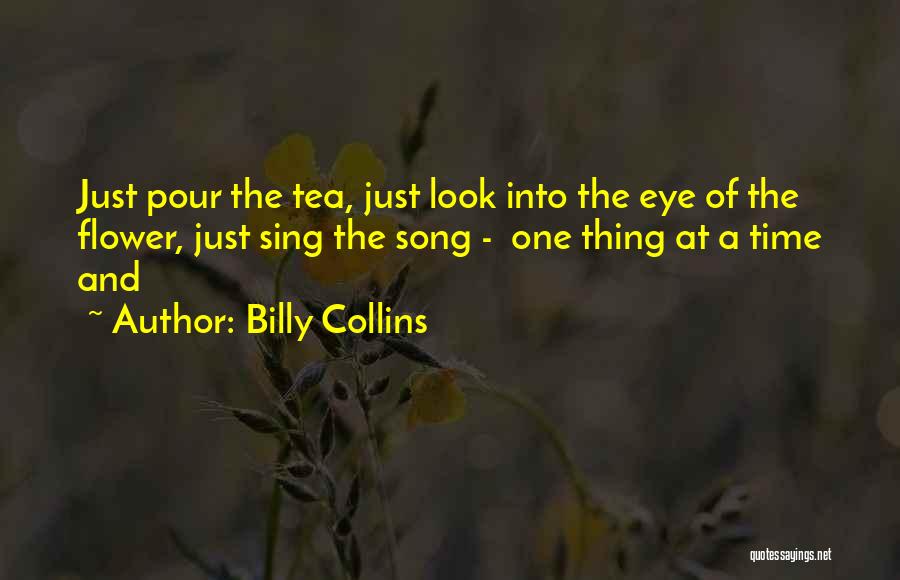 Tea Time Quotes By Billy Collins